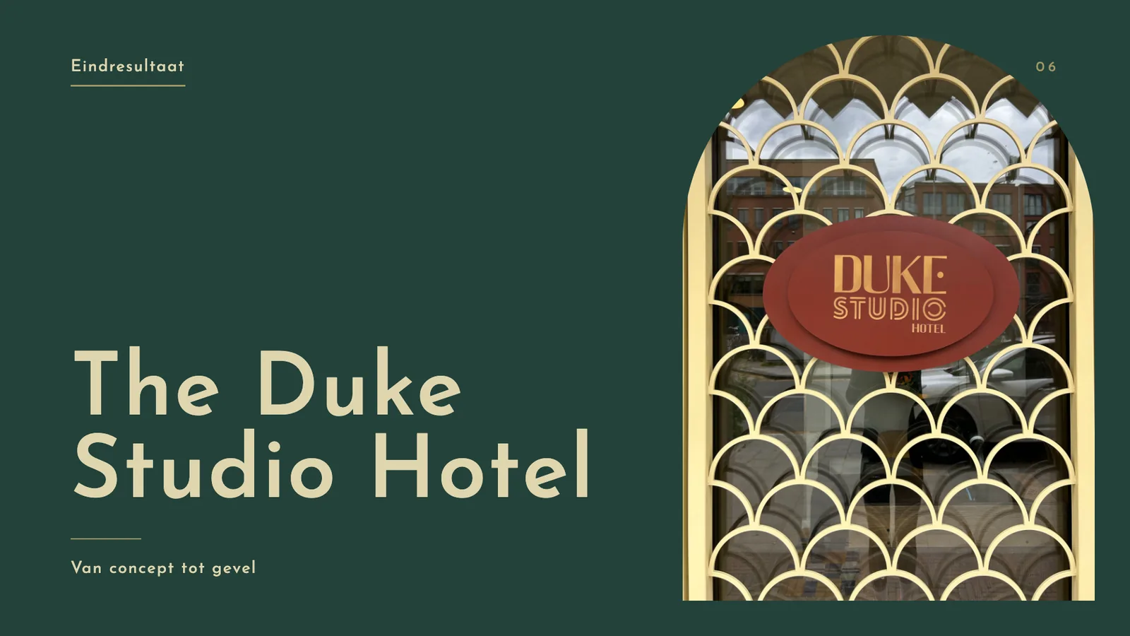 Duke Studio Hotel — Eindresultaat
